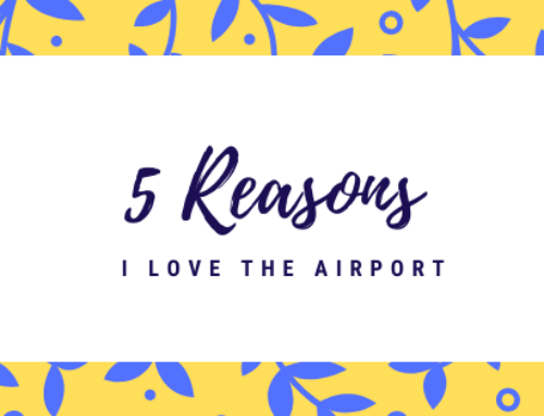 5 Reasons Why I Love the Airport