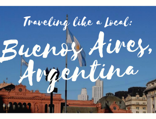 Traveling Like a Local: 11 Tips for Buenos Aires, Argentina