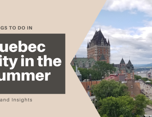 Things to Do in Quebec City in the Summer