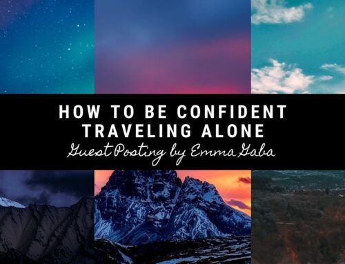 How To Be Confident Traveling Solo