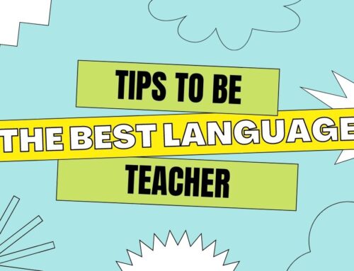 Tips to Be the Best Language Teacher Possible