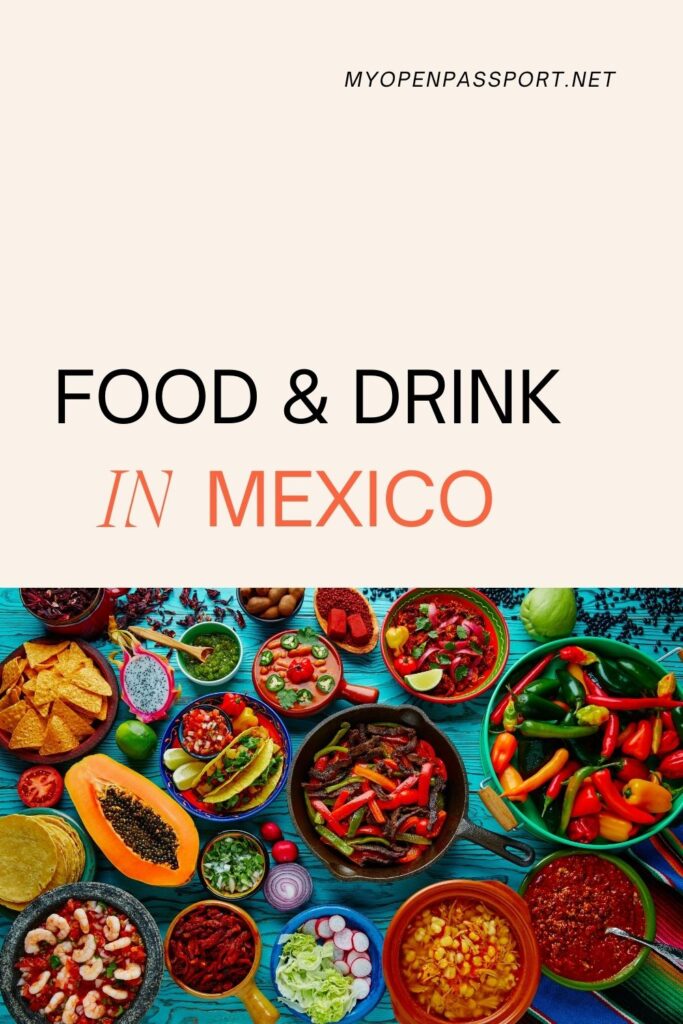What to eat and drink in Mexico pin with delicious meals