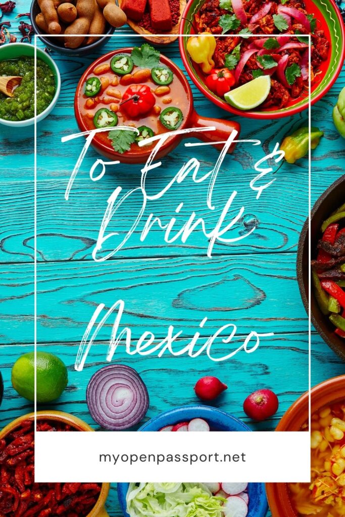 What to eat in Mexico with tasty treats and drinks