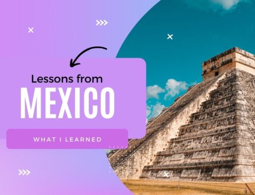 8 Lessons from Traveling Mexico