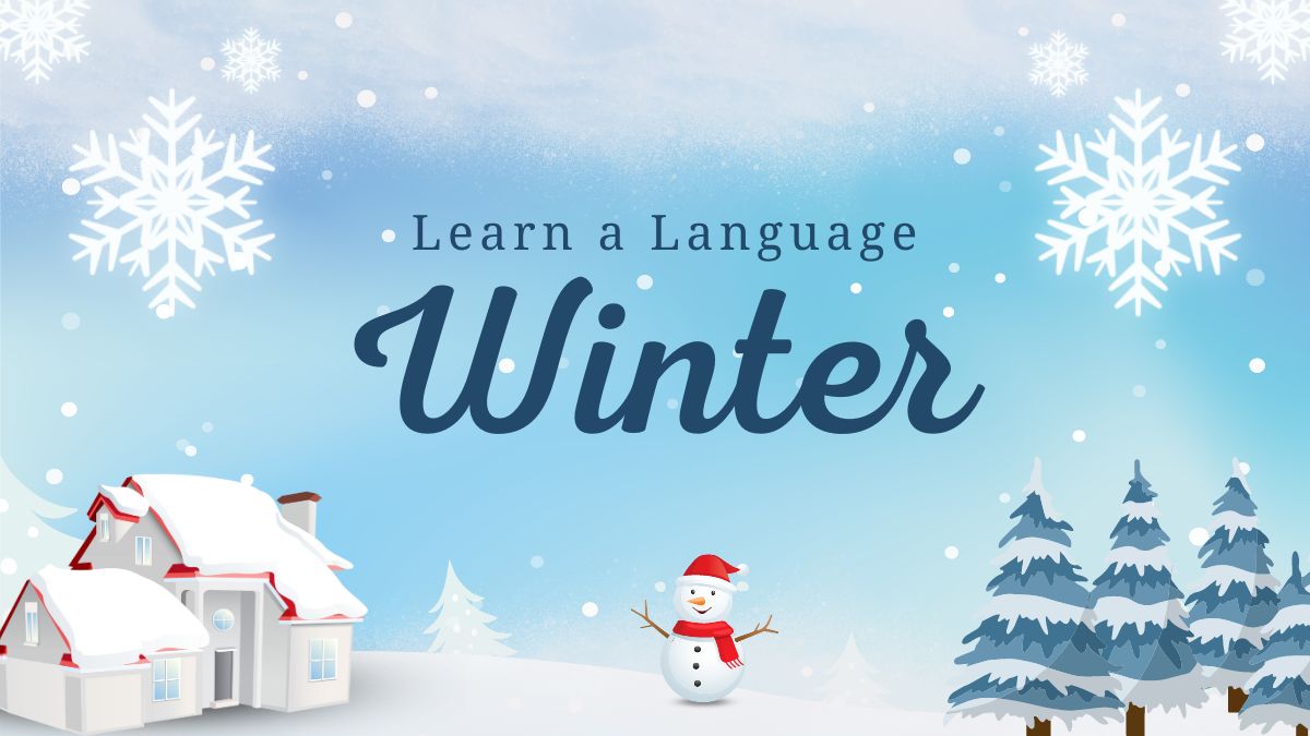 Language Learning During the Winter